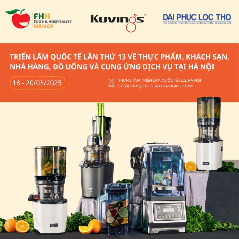 KUVINGS VIỆT NAM – Tham gia Triển Lãm Quốc Tế FOOD & HOSPITALITY HANOI 2025 (FHH) lần thứ 3 từ 18-20/03/2025
